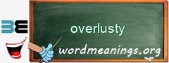 WordMeaning blackboard for overlusty